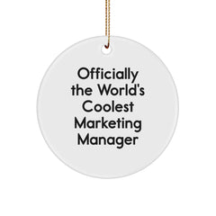 Funny Marketing Manager Gifts, 'Officially The World's Coolest' Circle Ornament, Christmas Unique Gifts from Men or Women to Coworkers or Family - Image 1