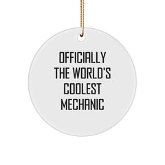 Funny Mechanic Gifts from Men, Officially The World's Coolest Mechanic Christmas Unique Ornaments for Mechanic Friends, Circle Ornament - Image 1