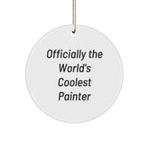 'Officially The World's Coolest Painter' Circle Ornament Gifts from Family to Painter Friends, Unique Christmas Circle Ornaments for Painter Enthusiasts - Image 1