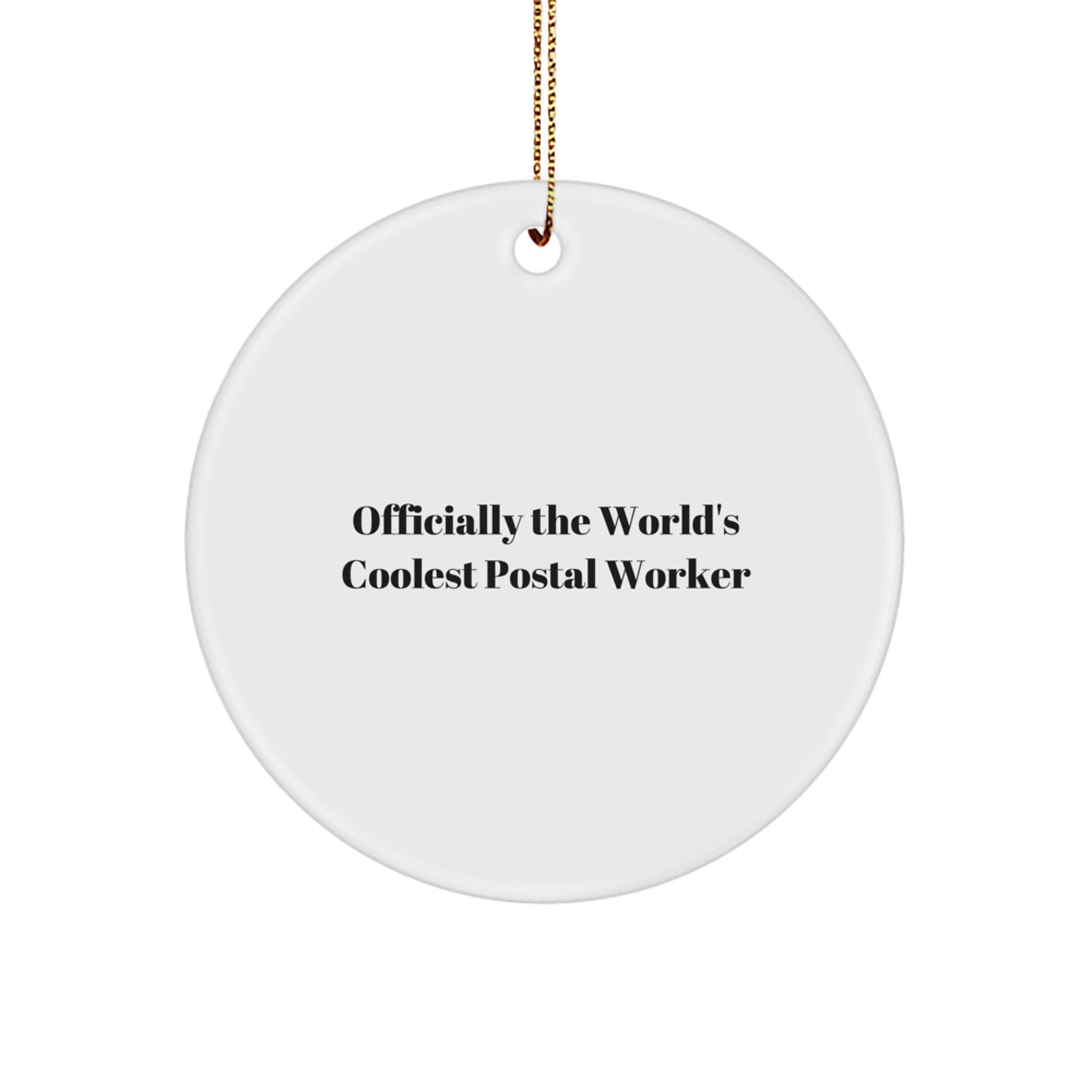 Funny Postal Worker Gifts for Men - Unique Circle Ornament 'Officially The World's Coolest Postal Worker' - Christmas Decorations - Image 1