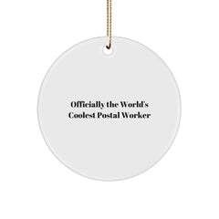 Funny Postal Worker Gifts for Men - Unique Circle Ornament 'Officially The World's Coolest Postal Worker' - Christmas Decorations - Image 1