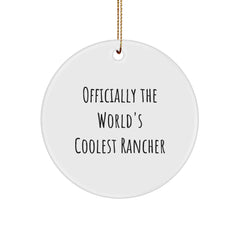 Funny Rancher Gifts from Friends to Men, 'Officially The World's Coolest Rancher' Circle Ornament for Christmas - Image 1