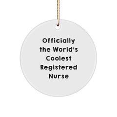 Registered Nurse Gifts from Friends - Officially The World's Coolest Circle Ornament for Christmas - Image 1