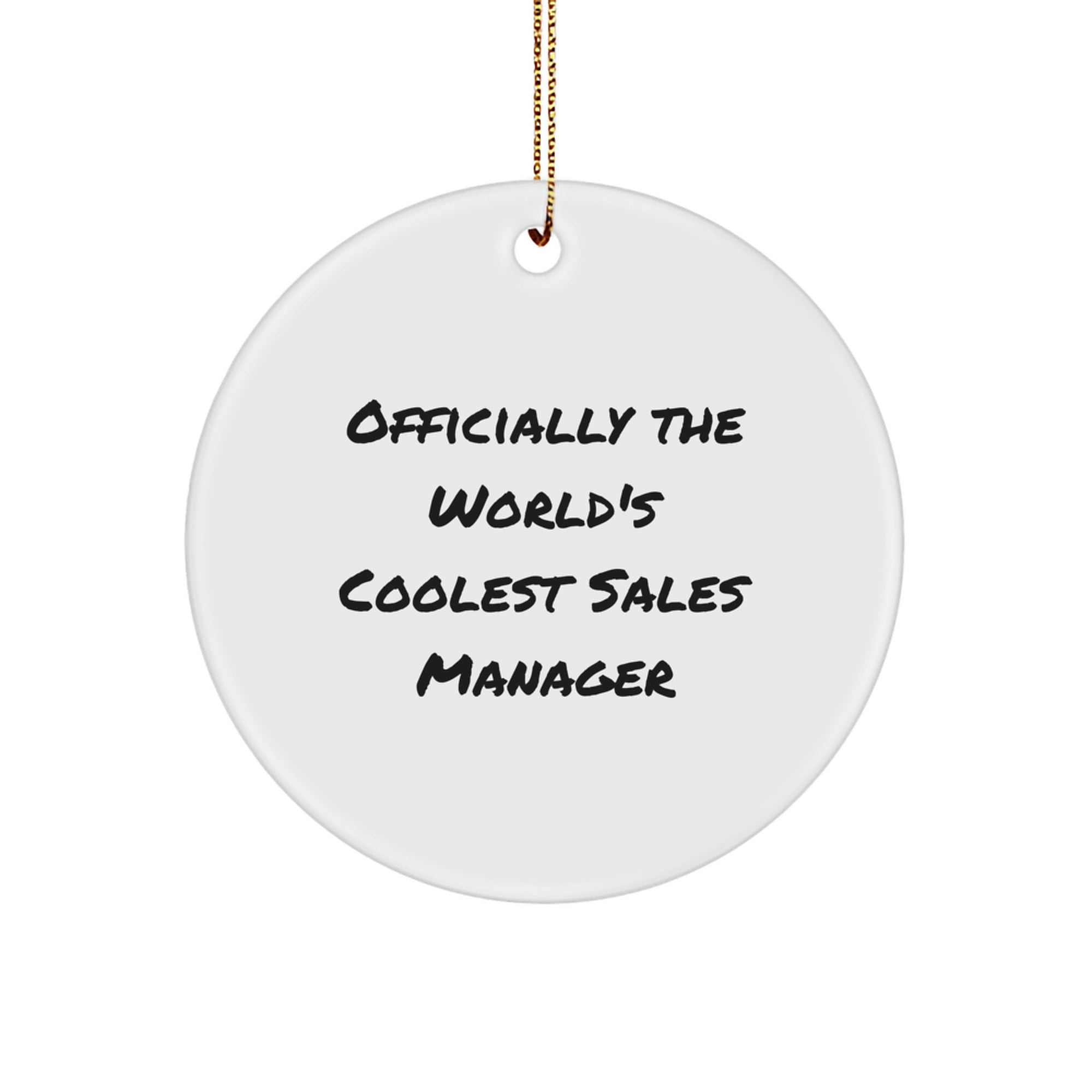 Officially the World's Coolest Sales Manager Circle Ornament Gifts from Friends and Family for Christmas Unique Decorations - Image 1