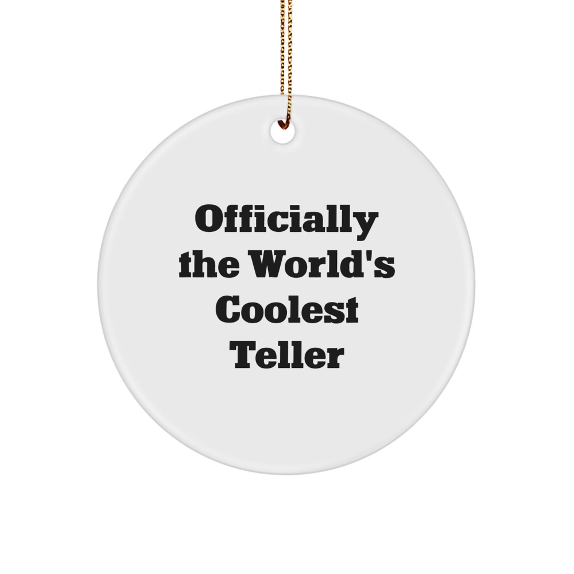 Funny Gifts from Friends for Teller - Officially The World's Coolest Teller Circle Ornament, Christmas Unique Gifts - Image 1