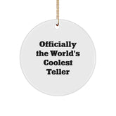 Funny Gifts from Friends for Teller - Officially The World's Coolest Teller Circle Ornament, Christmas Unique Gifts - Image 1