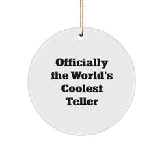 Funny Gifts from Friends for Teller - Officially The World's Coolest Teller Circle Ornament, Christmas Unique Gifts - Image 1