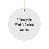 Unique Gifts from Friends, Family or Coworkers for Warden Enthusiasts - Officially The World's Coolest Warden Circle Ornament Christmas Decor - Image 1
