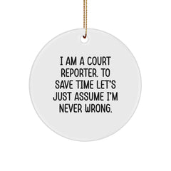 Gifts for Court Reporter - Funny Court Reporter Christmas Circle Ornament, Court Reporter Gifts from Friends - Assume Never Wrong - Image 1