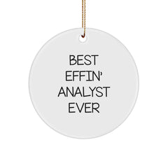 Funny Analyst Gifts, Best Effin' Analyst Ever Circle Ornament, Christmas Unique Gifts from Friends to Men, Women, Coworkers, Family - Image 1