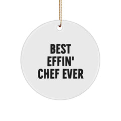 Funny Chef Gifts from Friends, Best Effin' Chef Ever Circle Ornament, Christmas Unique Gifts for Chef Men - Image 1