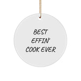 Funny Cook Gifts from Men to Best Effin' Cook Ever, Circle Ornament for Christmas - Image 1
