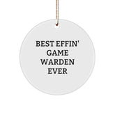 Funny Game Warden Gifts, Best Effin' Game Warden Ever Circle Ornament, Christmas Unique Gifts from Friends and Family for Game Wardens - Image 1