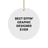 Funny Graphic Designer Circle Ornament Gifts from Friends or Family - Best Effin' Graphic Designer Ever, Unique Christmas Unique Gifts - Image 1
