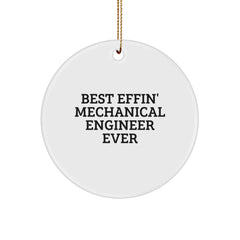 Mechanical Engineer Gifts - Best Effin' Circle Ornament Ever, Funny Quote Inside - Gifts from Friends to Coworkers, Family, and More - Christmas Unique Ornament for Him, Her, or Any Engineer - Image 1