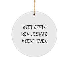 Funny Real Estate Agent Gifts, Best Effin' Real Estate Agent Ever Circle Ornament, Christmas Unique Gifts for Men from Women, Gifts for Real Estate Agent - Image 1