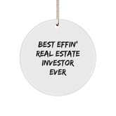 Funny Real Estate Investor Gifts from Men to Best Effin' Real Estate Investor Ever, Circle Ornament for Christmas, Gifts for Real Estate Investors, Funny Quote - Image 1