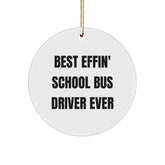 Funny Christmas Unique Gifts for School Bus Drivers - Best Effin' Circle Ornament, 'School Bus Driver Gifts' for Men, Women, Coworkers, Friends, Family - Image 1