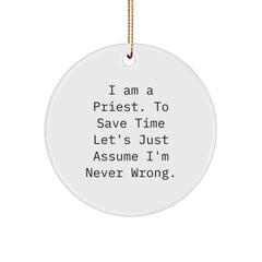 Funny Priest Circle Ornament Gifts from Friends, Family, and Coworkers for Men, Priest, and Women - I Am A Priest Gifts - Image 1