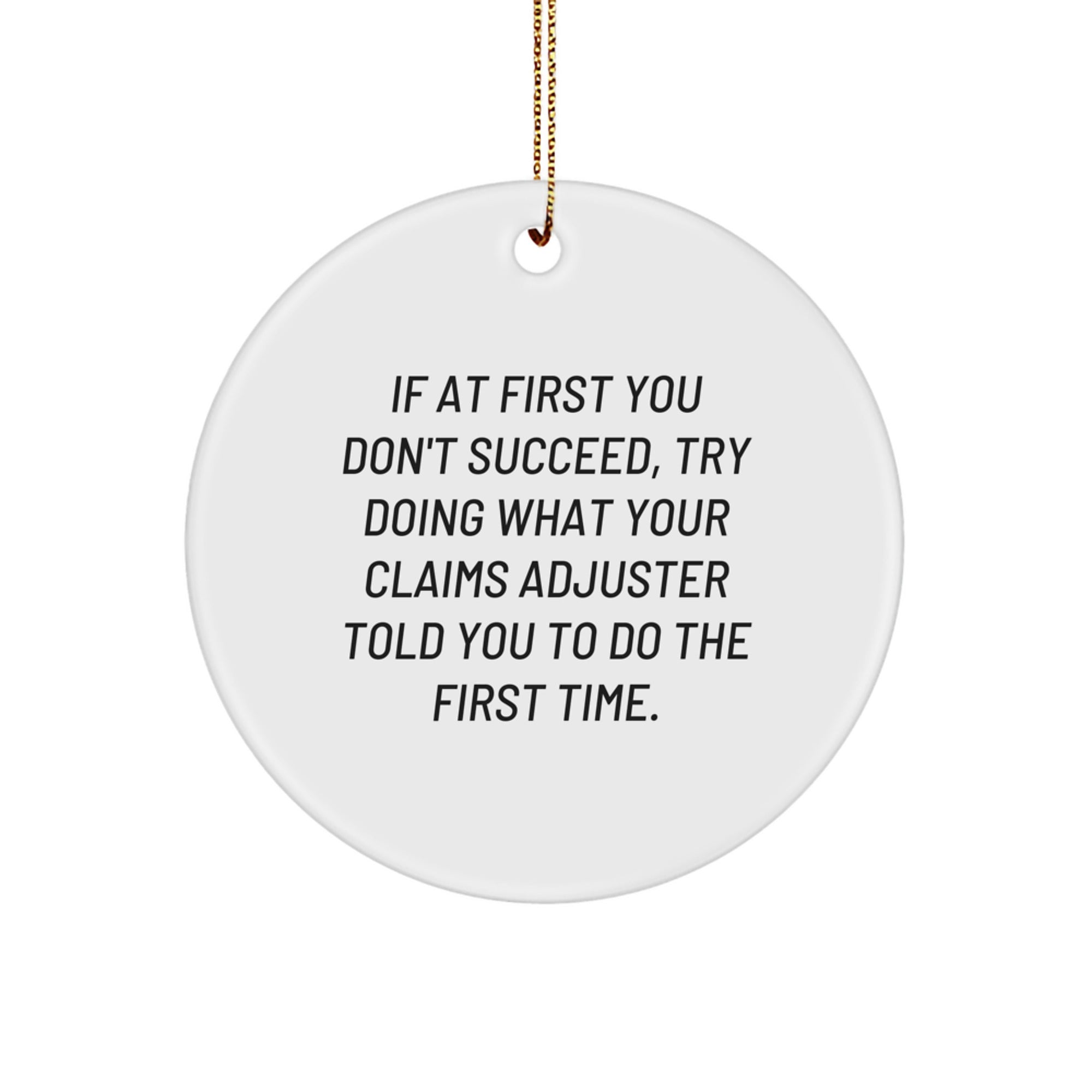 Claims Adjuster Gifts, Funny Quote Circle Ornament for Christmas, Gifts from Men to Claims Adjuster, Unique Christmas Unique Gifts - Image 1