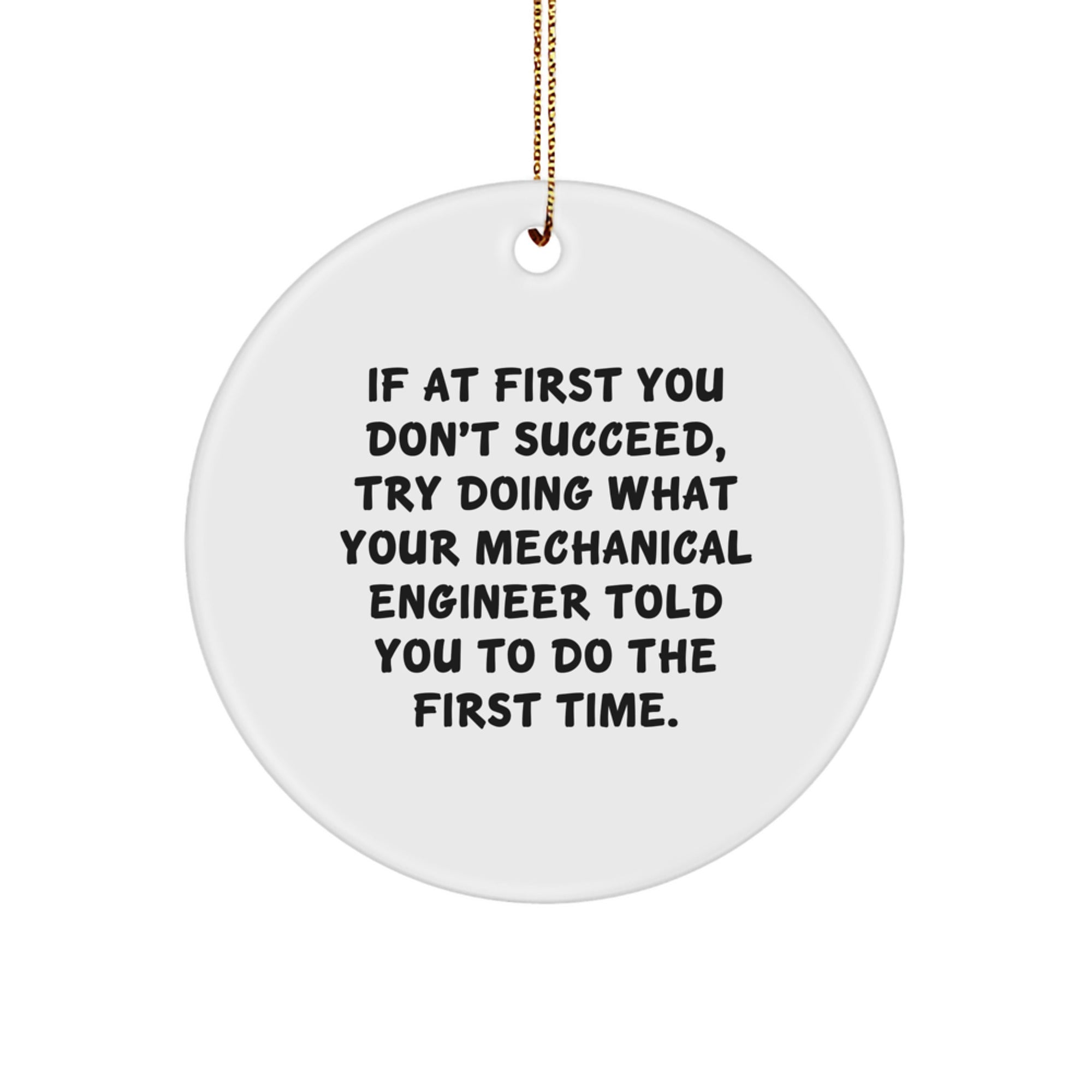Funny Mechanical Engineer Gifts for Men - Circle Ornament from Friends, Coworkers, or Family, Inspirational Quote Christmas Unique Gifts - Image 1