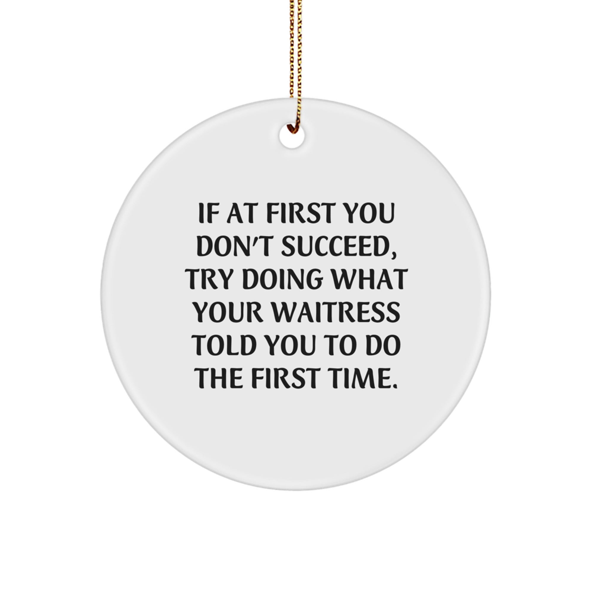 Funny Waitress Gifts for Waitress, Circle Ornament with Inspirational Quote, Gifts from Friends for Her, Christmas Unique Presents - Image 1