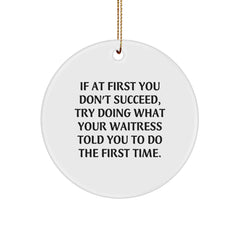 Funny Waitress Gifts for Waitress, Circle Ornament with Inspirational Quote, Gifts from Friends for Her, Christmas Unique Presents - Image 1