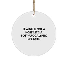 Funny Sewing Gifts for Women - Circle Ornament 'Sewing Is Not A Hobby, It's A Life Skill' Christmas Unique Ornament for Sewing Enthusiasts Gifts from Friends - Image 1