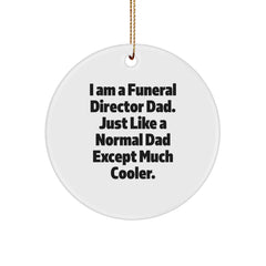 Funny Funeral Director Gifts for Men, 'I Am A Funeral Director Dad' Circle Ornament, Christmas Unique Gifts from Family - Image 1