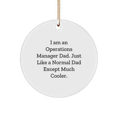 Operations Manager Dad Gifts from Men - I Am An Operations Manager Dad. Funny Circle Ornament for Christmas Unique Gifts for Operations Manager - Image 1