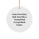 Funny Secretary Dad Gifts - 'I Am A Secretary Dad' Circle Ornament, White, 2.75'' Tall, MDF and High-Gloss Finish, Ideal Gifts from Dad for Secretary, Christmas Unique Presents - Image 1
