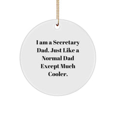 Funny Secretary Dad Gifts - 'I Am A Secretary Dad' Circle Ornament, White, 2.75'' Tall, MDF and High-Gloss Finish, Ideal Gifts from Dad for Secretary, Christmas Unique Presents - Image 1