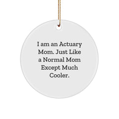 Actuary Gifts from Mom - Cool Circle Ornament for Actuary Friends, Perfect Christmas Unique Gifts for Actuary - Image 1