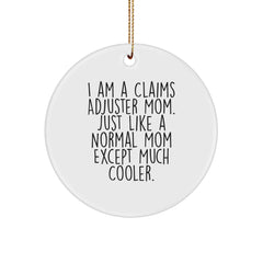 Claims Adjuster Mom's Special Gift for Christmas - 'I Am A Claims Adjuster Mom' Circle Ornament, Gifts from Mom to Claims Adjuster, Unique Christmas Unique Gifts - Image 1