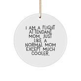 Flight Attendant Mom Gifts from Men to Friends - 'I Am A Flight Attendant Mom...' Circle Ornament, White, 2.75" Tall, for Christmas Unique Gifts - Image 1
