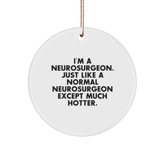 Funny Neurosurgeon Circle Ornament Gifts from Friends for Christmas Unique Gifts - Image 1