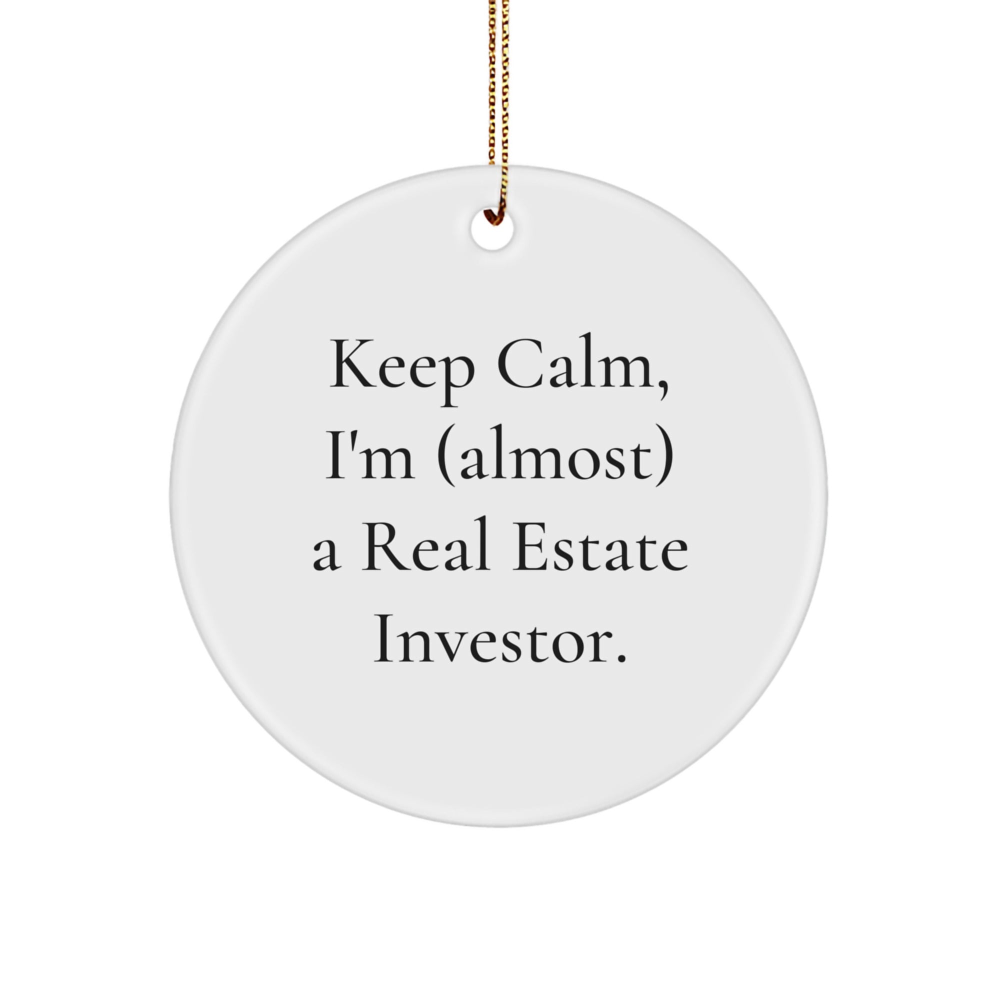 Real Estate Investor Gifts, Keep Calm Circle Ornament, Funny Christmas Decor, Gifts from Men to Real Estate Investor, Christmas Unique - Image 1