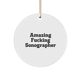 Funny Sonographer Gifts from Friends for Christmas, 'Amazing F--king Sonographer' Circle Ornament, Unique Present for Sonographer, Funny Christmas Unique Gift, Gifts from Friends for Sonographer - Image 1