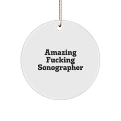 Funny Sonographer Gifts from Friends for Christmas, 'Amazing F--king Sonographer' Circle Ornament, Unique Present for Sonographer, Funny Christmas Unique Gift, Gifts from Friends for Sonographer - Image 1