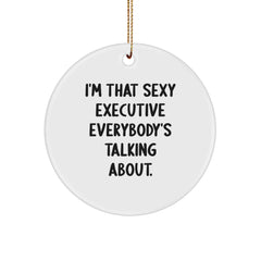 Sexy Executive Circle Ornament Gifts for Men from Friends, Funny Quotes for Christmas - Image 1