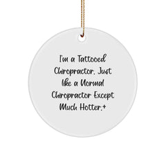 Tattooed Chiropractor Circle Ornament, Funny Christmas Unique Gifts from Men to Chiropractors - Image 1