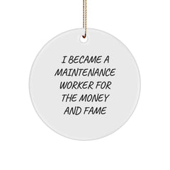 Funny Maintenance Worker Gifts for Him, Inspirational Quote Ornament, Circle Shape White MDF with Gold Cord for Christmas Unique Gifts from Men - Image 1