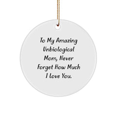 Unbiological Mom's Christmas Delight, 'To My Amazing Unbiological Mom, Never Forget How Much I Love You.' Circle Ornament Gifts from Family, Unique Christmas Unique Gifts for Unbiological Mom - Image 1