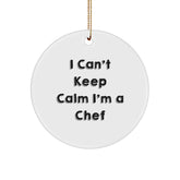 Chef's Delight, I Can't Keep Calm I'm A Chef, Gifts from Family to Chef, Circle Ornament for Christmas - Image 1