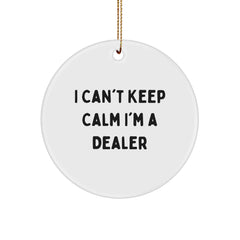 Funny Dealer Gifts - 'I Can't Keep Calm I'm A Dealer' Circle Ornament for Christmas - Image 1