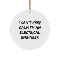 Funny Electrical Engineer Gifts from Friends for Christmas Unique Circle Ornament - I 'Can't Keep Calm I'm An Electrical Engineer' Decor - Image 1