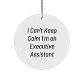 Funny Executive Assistant Gifts from Friends for Christmas Unique Circle Ornament I Can't Keep Calm I'm An Executive Assistant - Image 1