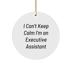 Funny Executive Assistant Gifts from Friends for Christmas Unique Circle Ornament I Can't Keep Calm I'm An Executive Assistant - Image 1