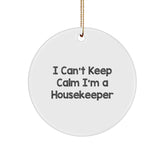 Funny Inspirational Gifts from Friends or Family for Housekeeper Christmas Unique Circle Ornament I Can't Keep Calm I'm A Housekeeper - Image 1