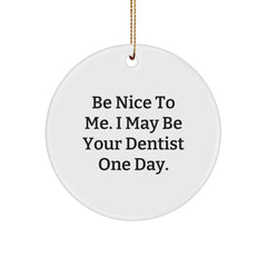 Funny Dentist Christmas Circle Ornaments Gifts from Friends and Family - Image 1